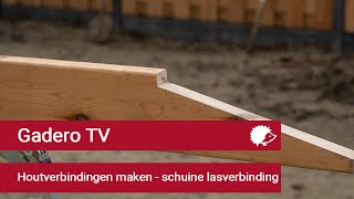 Gadero TV Houtverbindingen maken  schuine lasverbinding [upl. by Phil]