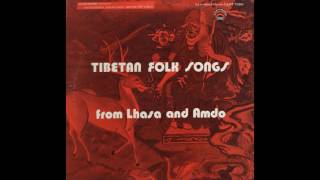 Tibetan Folk Songs from Lhasa and Amdo  1974  Full Album [upl. by Bonita]