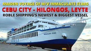 Cebu City to Hilongos Leyte  MV Immaculate Stars of Roble Shipping Inc Maiden Voyage [upl. by Awra790]