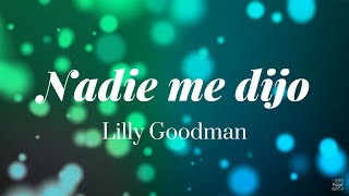 Nadie Me Dijo  Lilly Goodman  Letra [upl. by Hnib655]