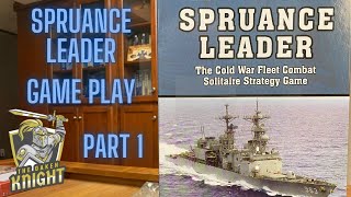 Spruance Leader Game Play  Part 1 [upl. by Endys]