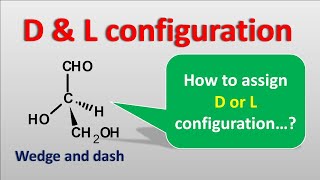 D and L configuration [upl. by Kubetz]