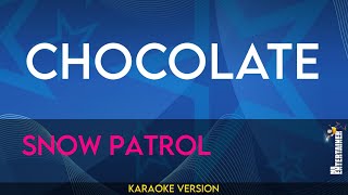 Chocolate  Snow Patrol KARAOKE [upl. by Photima15]