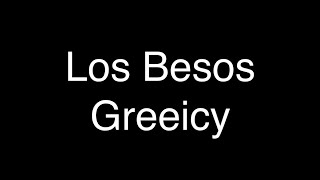 Greeicy  Los Besos LyricsLetras [upl. by Mario]