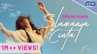 BCL  SELAMANYA CINTA Official Audio  OST SURGA YANG TAK DIRINDUKAN 3 [upl. by Marutani]