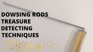 Dowsing Rods Effective Techniques [upl. by Blau]