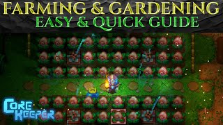 EASY FARMING amp GARDENING Guide  CORE KEEPER Tutorial [upl. by Jozef]