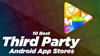 10 Best Third Party Android App Stores [upl. by Ecnaiva603]