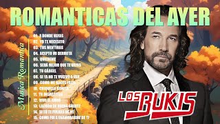 LOS BUKIS VIEJITAS PERO BONITAS 90S  LOS BUKIS MIX EXITOS ROMANTICAS DEL RECUERDO [upl. by Meggi]