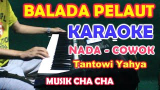 Balada Pelaut  Karaoke Vokal Cowok Lagu Manado Musik Cha Cha [upl. by Ahsiekit]