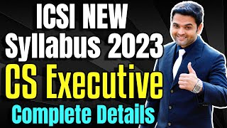 ICSI CS Executive NEW Syllabus 2023  Full Details  CS Executive 2023 NEW Subjects  Exam Pattern [upl. by Oiligriv441]