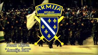 Nazif Gljiva  Armija BiH  Army of Bosnia  Bosnian patriotic song [upl. by Hodosh]