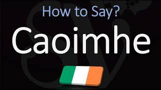 How to Pronounce Caoimhe CORRECTLY Irish Names Pronunciation [upl. by Nya]