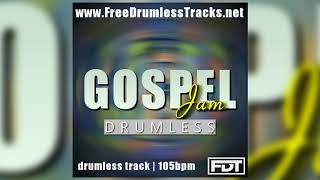 FDT Gospel Jam  Drumless wwwFreeDrumlessTracksnet [upl. by Lobiv352]