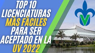 Top 10 Carreras Más Fáciles para Ser Aceptado en la Universidad Veracruzana 2022 UV [upl. by Atterg]