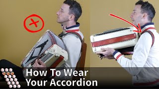 How To Wear Your Accordion [upl. by Notsniw323]