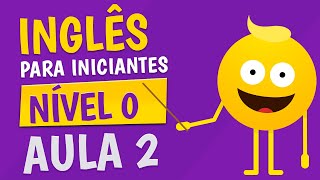 NÍVEL 0  AULA 2  INGLÊS PARA INICIANTES 🟣 [upl. by Grover]