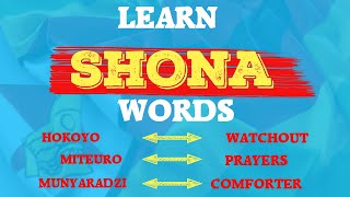 Learn Shona  Hokoyo  Mukwasha  Miteuro  Munyaradzi English to Shona translation tutorial [upl. by Dragone]