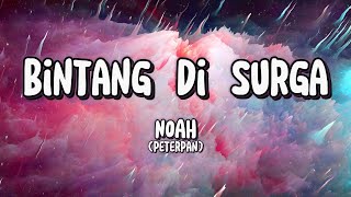 Bintang Di Surga  NOAH  Song Lyrics [upl. by Atnuahc]