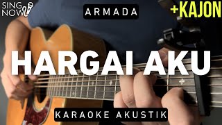 Hargai Aku  Armada Karaoke Akustik  Kajon [upl. by Anirtep]