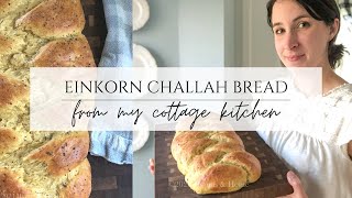 EINKORN CHALLAH BREAD RECIPE  BAKE WITH ME [upl. by Harriet]