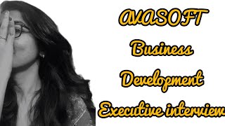 AVASOFT Business Development Executive Sharing my interview process experience [upl. by Ignatz]