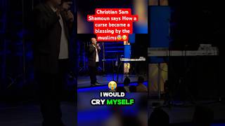 Christian on how a CURSE became BLESSING by the Muslims samshamoun christian muslim [upl. by Brenza]