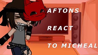 Past aftons react to Micheal II part 1 II afton family [upl. by Akinohs]