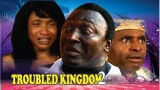 Troubled Kingdom 2  2014 Nigeria Nollywood Movie [upl. by Jc830]