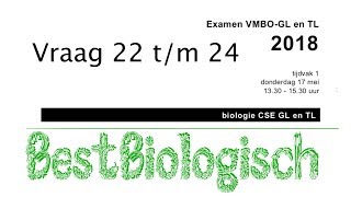 Biologie examen VMBO TL en GL 2018 eerste tijdvak vraag 22 tm 24 [upl. by Nahtaj]