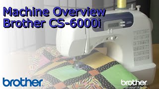 Brother CS6000i Sewing Machine Overview [upl. by Enal]