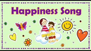 Happiness Song  Sing Along  Nursery Rhymes for Kids  Music amp Me Kids TV [upl. by Annovoj871]