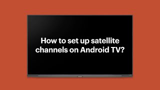 How to set up satellite channels on Android TV [upl. by Liesa]