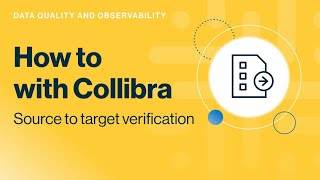 Collibra Data Quality amp Observability Source to target verification [upl. by Schulz]