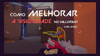 Como MELHORAR a VISIBILIDADE no Valorant [upl. by Tonneson]