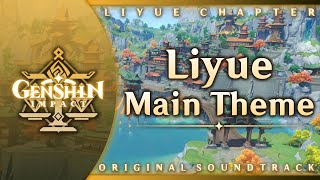 Liyue Main Theme  Genshin Impact Original Soundtrack Liyue Chapter [upl. by Lanna]