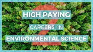 Highest Paying Jobs in Environmental Science PART 2  Environmental Science Careers and Salaries [upl. by Eolhc]