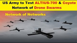 US Army to Test Biggest Network of Drone Swarms using ALTIUS700 and Coyote Drones [upl. by Nonnek]