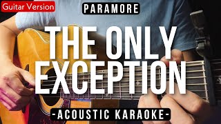 The Only Exception Karaoke Acoustic  Paramore Slow Version  HQ Audio [upl. by Adnar]