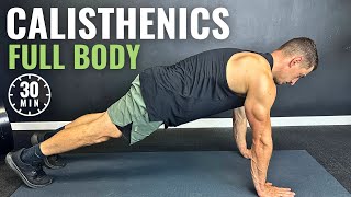 30 Min FULL BODY CALISTHENICS WORKOUT at Home  Follow Along [upl. by Letram]