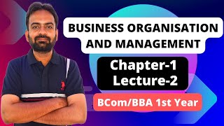 Business Organisation and Management Chapter1  Lecture2  BcomBBA 1st year sem 1st [upl. by Stubbs]