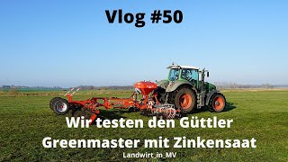 Vlog 50 Wir testen den Güttler Greenmaster mit Zinkensaat Teil 12 [upl. by Wickham]