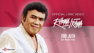 Rhoma Irama  200 Juta Official Lyric Video [upl. by Iamhaj]