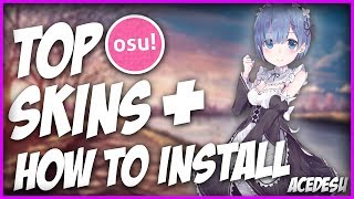 Top Osu Skins 2017 and How to Download and Install Osu Skins and Why Opinion [upl. by Naman]