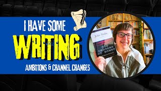 Channel Changes amp Writing Ambitions [upl. by Ash]