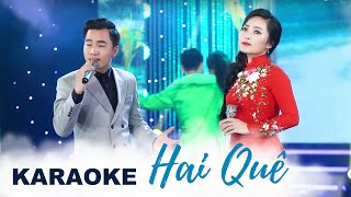 KARAOKE HAI QUÊ  THANH TÀI ft BẠCH TRÀ  Beat Chuẩn [upl. by Judah]