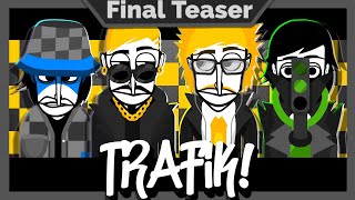 TRAFIK  Final Teaser  Incredibox Mod [upl. by Acsehcnarf]