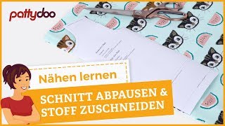 Nähen lernen Schnitt abpausen auflegen amp Stoff zuschneiden [upl. by Steele631]