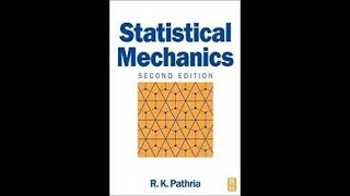 Statistical Mechanics 1 Referece R K Pathria [upl. by Thorsten473]