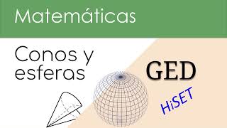 GED matematicas Geometria Conos y Esferas volumen y area de superficie HiSET [upl. by Rebmaed]